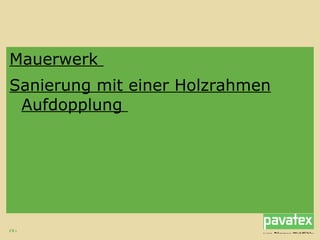 Mauerwerk  Sanierung mit einer Holzrahmen Aufdopplung  