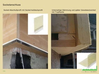 Sockelanschluss Unterseitige Dämmung und später Gewebeeckwinkel  mit Tropfkante Sockel-Abschlußprofil mit Sockel-Aufsteckprofil 