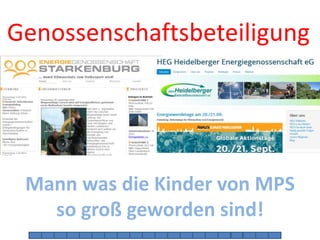 Genossenschaftsbeteiligung 
Mann was die Kinder von MPS 
so groß geworden sind! 
1 2 3 4 5 6 7 8 9 10 11 12 13 14 15 16 17 18 19 20 
 