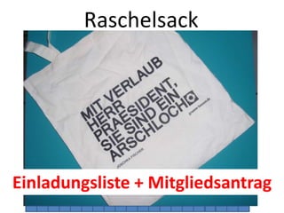 Raschelsack 
Einladungsliste + Mitgliedsantrag 
1 2 3 4 5 6 7 8 9 10 11 12 13 14 15 16 17 18 19 20 
 