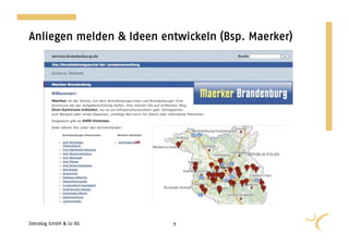 Anliegen melden & Ideen entwickeln (Bsp. Maerker)




Zebralog GmbH & Co KG     9
 
