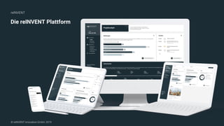 © reINVENT innovation GmbH, 2019
Die reINVENT Plattform
reINVENT
 