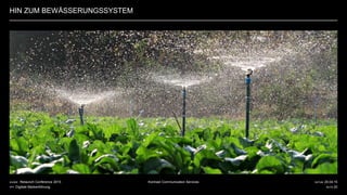 DATUM 20.04.15
SEITE 20
Kontrast Communication ServicesKUNDE Relaunch Conference 2015
PPT Digitale Markenführung
HIN ZUM BEWÄSSERUNGSSYSTEM
 