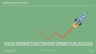 DATUM 20.04.15
SEITE 33
Kontrast Communication ServicesKUNDE Relaunch Conference 2015
PPT Digitale Markenführung
MEHR FINDEN SIE UNTER…
WWW.MARKETINGTRANSFORMATION.ROCKS
 