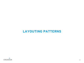 LAYOUTING PATTERNS
22
 