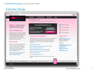 RESPONSIVE DESIGN LAYOUTING PATTERNS
Column Drop
24http://modernizr.com
 