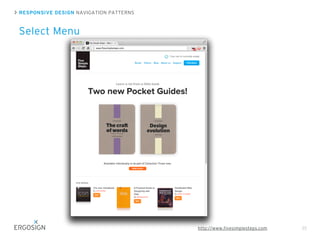 RESPONSIVE DESIGN NAVIGATION PATTERNS
Select Menu
35http://www.fivesimplesteps.com
 