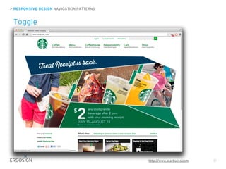 RESPONSIVE DESIGN NAVIGATION PATTERNS
Toggle
37http://www.starbucks.com
 