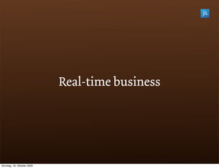 Real-time business




Sonntag, 18. Oktober 2009
 