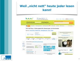 Weil „nicht nett“ heute jeder lesen
               kann!




                                      8
 