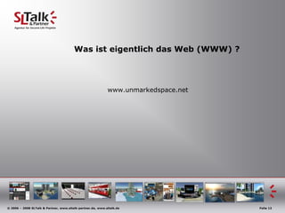 Was ist eigentlich das Web (WWW) ?<br />www.unmarkedspace.net<br />