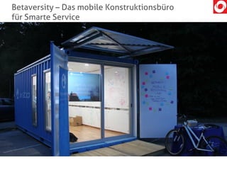 Betaversity – Das mobile Konstruktionsbüro
für Smarte Service
 