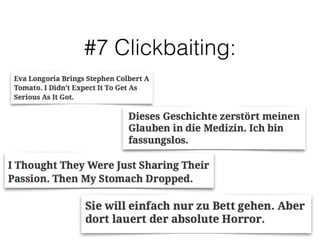 #7 Clickbaiting: 
 