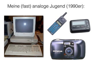 Meine (fast) analoge Jugend (1990er): 
 