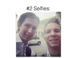 #2 Selfies: 
 