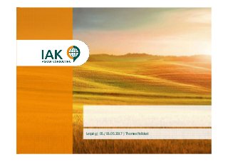 www.iakleipzig.de 1
Risikomanagement in der Landwirtschaft
an einem praktischen Beispiel
Leipzig | 05./ 06.05.2017 | Thomas Pallokat
 