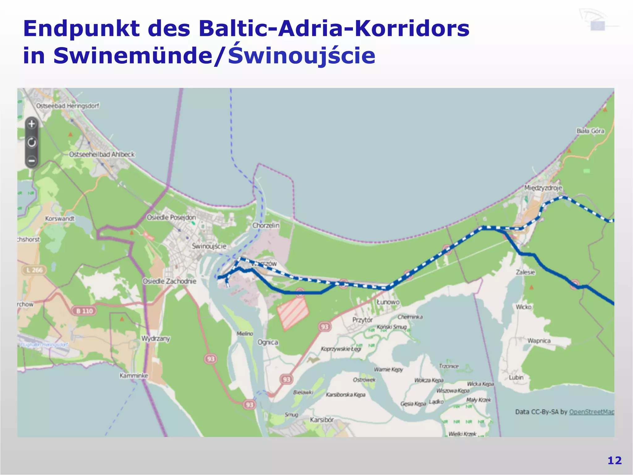 Endpunkt des Baltic-Adria-Korridors
in Swinemünde/Świnoujście
12
n  …
o  …
 