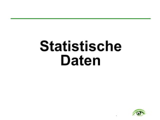 .
Statistische
Daten
 