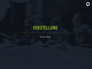 Florian Klos
VORSTELLUNG
 