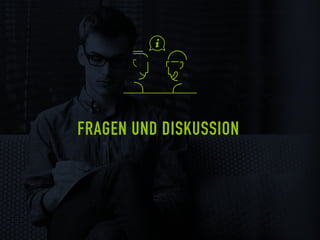 FRAGEN UND DISKUSSION
 