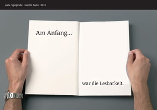 web-typografie martin hahn 2010




                       Am Anfang...




                                      war die Lesbarkeit.
 