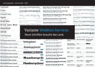 web-typografie martin hahn 2010




                          Variante Webfont-Services
                           Neue Schriften braucht das Land.
 
