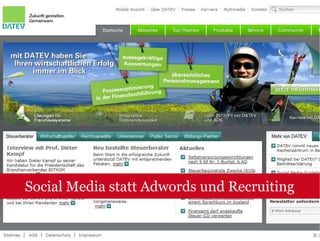 Social Media statt Adwords und Recruiting
 