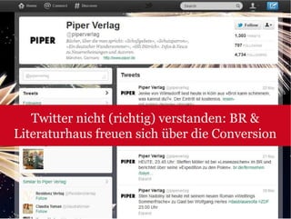 Twitter nicht (richtig) verstanden: BR &
Literaturhaus freuen sich über die Conversion
 