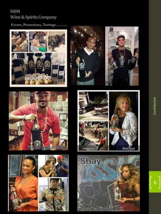 HBM
Wine & Spirits Company

Confidential

Events, Promotions, Tastings……….

6

 