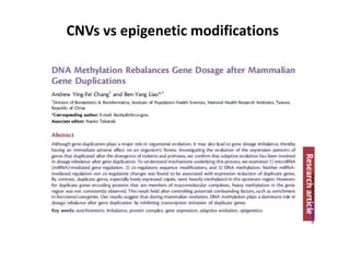 CNVs vs epigenetic modifications
 