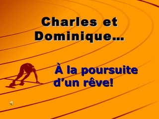 Charles et Dominique… ,[object Object]