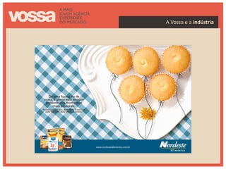 A Vossa e a indústria




indústria
 