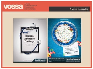 A Vossa e o serviço
 