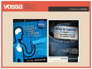 A Vossa e o serviço
 