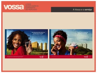 A Vossa e o serviço
 