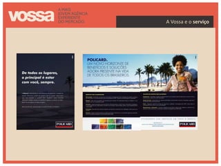 A Vossa e o serviço
 