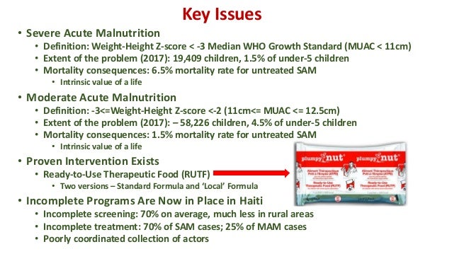 Key Issues
• Severe Acute Malnutrition
• Definition: Weight-Height Z-score < -3 Median WHO Growth Standard (MUAC < 11cm)
•...