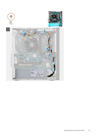 Disassembly and reassembly 47
 