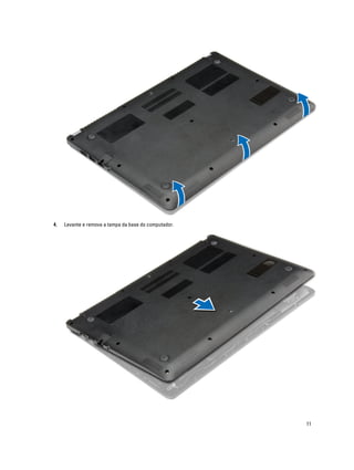 4.

Levante e remova a tampa da base do computador.

11

 