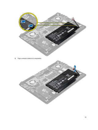 5.

Erga e remova a bateria do computador.

13

 
