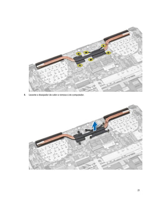 4.

Levante o dissipador de calor e remova-o do computador.

21

 