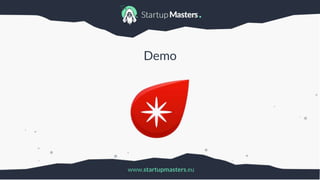 www.startupmasters.eu
Demo
 