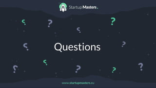 www.startupmasters.eu
Questions
 