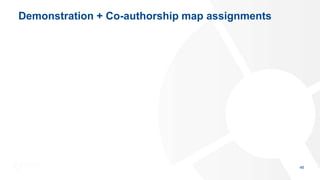 Demonstration + Co-authorship map assignments
46
 