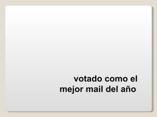 votado como el mejor mail del año   