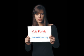 Vote For Me thecelebforum.org 