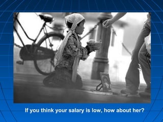 If you think your salary is low, how about her?
 