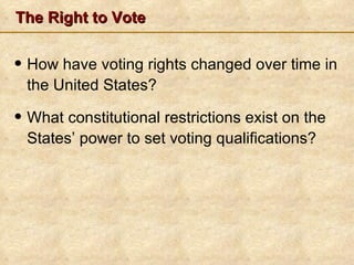 The Right to Vote ,[object Object],[object Object]