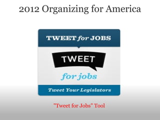 2012 Organizing for America "Tweet for Jobs" Tool 