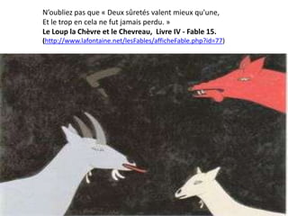 N’oubliez pas que « Deux sûretés valent mieux qu'une,
Et le trop en cela ne fut jamais perdu. »
Le Loup la Chèvre et le Chevreau, Livre IV - Fable 15.
(http://www.lafontaine.net/lesFables/afficheFable.php?id=77)
 